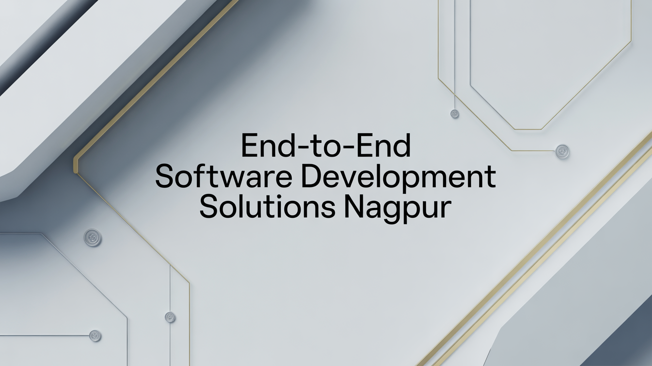 End-to-End Software Development Solutions in Nagpur